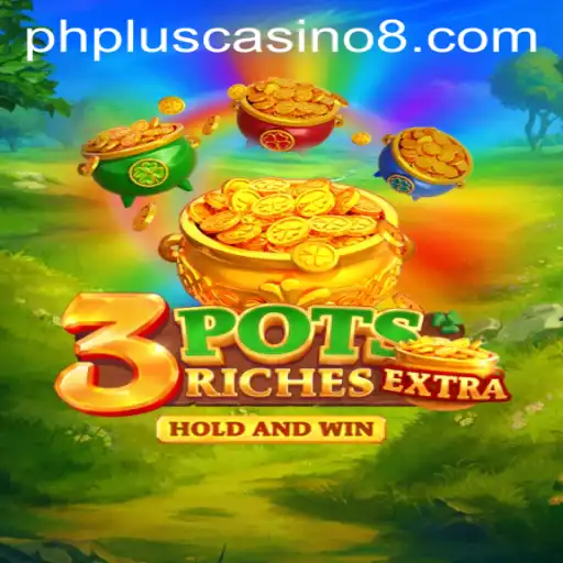 Exploring the Thrills of 3potsExtra: An Exciting Addition to PHPlus Casino