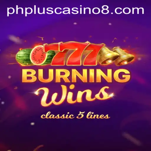 Discover the Thrilling World of BurningWins at PHPlus Casino