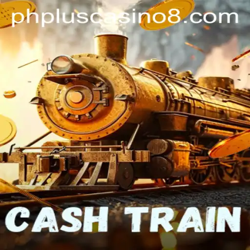 Unveiling CashTrain: The New Sensation at PHPlus Casino