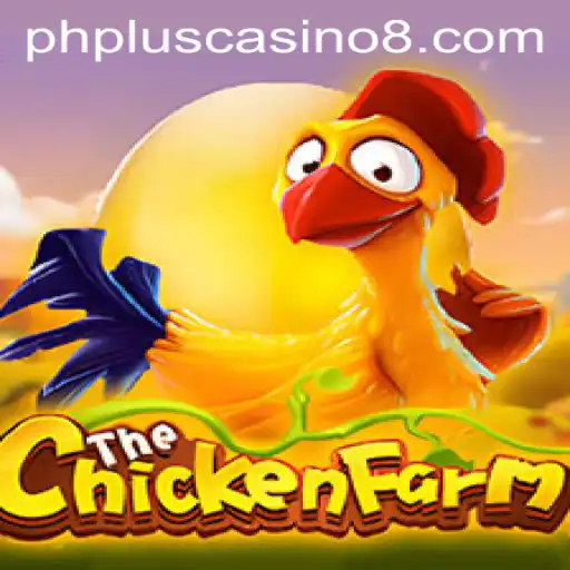 Exploring the Exciting World of ChickenFarm at PHPlus Casino