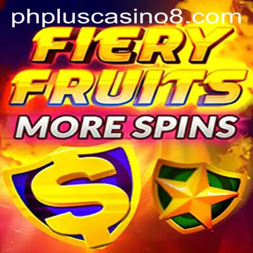 Exploring the Thrills of FieryFruitsMoreSpins at phplus casino