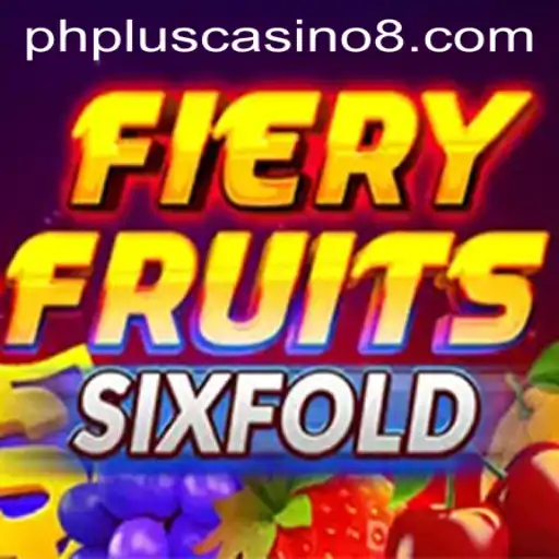 Discover FieryFruitsSixFold: The Newest Sensation at PhPlus Casino