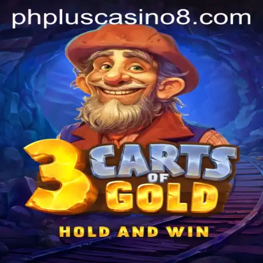 Discover the Thrills of 3cartsOfGold at PHPlus Casino