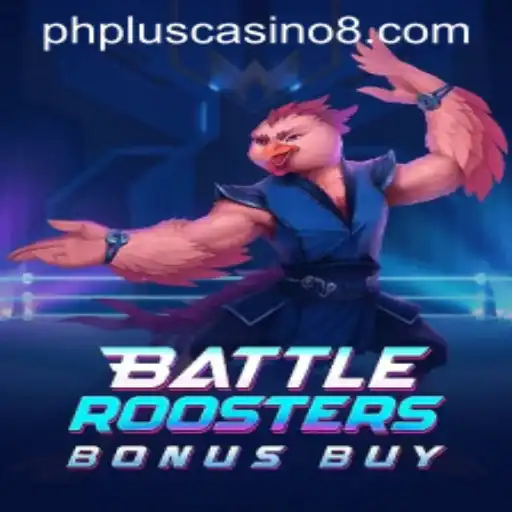 Unlocking Thrills with BattleRoostersBonusBuy at PHPlus Casino