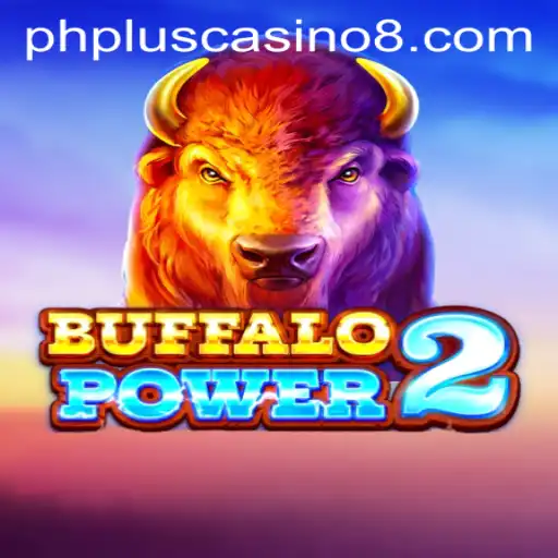 Buffalo Power 2 and Its Thrilling Adventure at PHPlus Casino