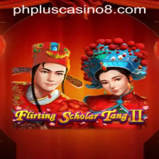Explore the Exciting World of FlirtingScholarTangII and Its Connection to phplus Casino