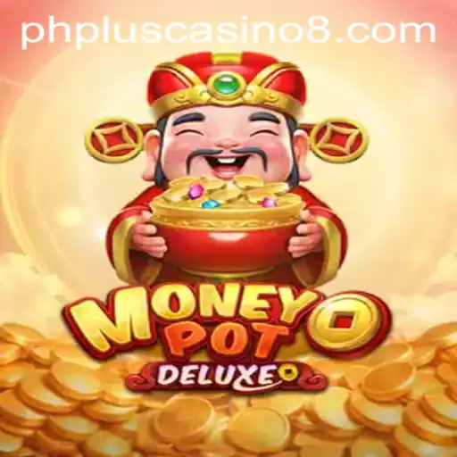 The Allure of MoneyPotDELUXE at phplus casino