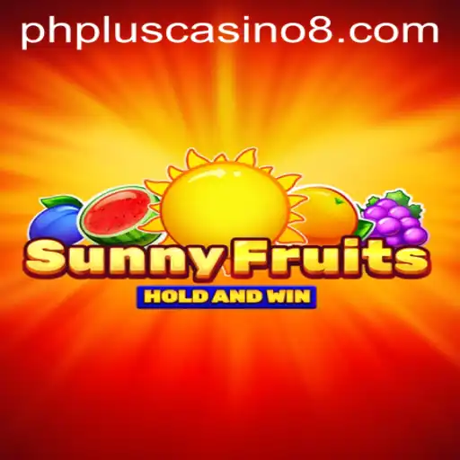 Exploring the Exciting World of SunnyFruits at PHPlus Casino: A Comprehensive Guide