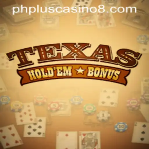 Exploring Texas Hold'em Bonus: A Thrilling Casino Card Game at PHPlus Casino