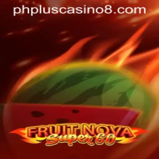 Exploring the Fascinating World of FruitNovaSuper60 at PH Plus Casino