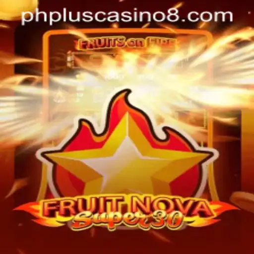 Exploring FruitrNovaSupe30: The Exciting Casino Game at Phplus Casino