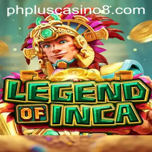 Discover the Adventure: LegendofInca at PHPlus Casino