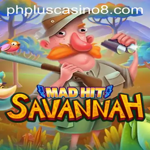 Discover MadHitSavannah: An Exciting Casino Adventure with phplus casino