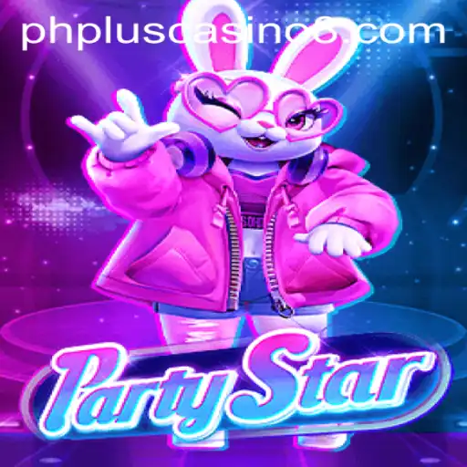 Unveiling PartyStar: The Ultimate Gaming Experience with PHPlus Casino