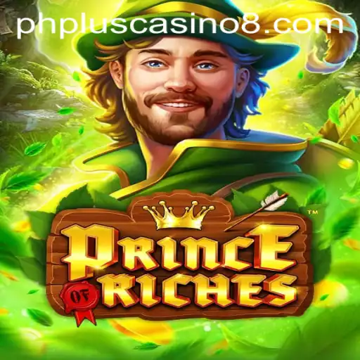 Discover the Adventures of PrinceOfRiches at PHPlus Casino
