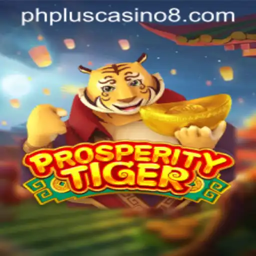 Discovering ProsperityTiger: A New Adventure from PHPlus Casino