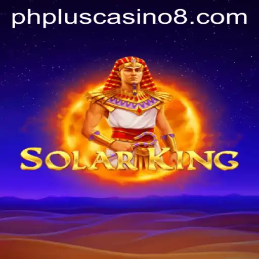 Experience the Thrill of SolarKing: A Deep Dive into the Newest Phplus Casino Sensation