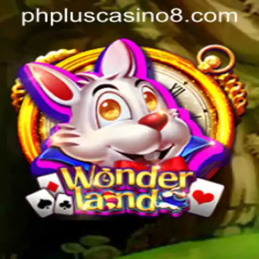 Exploring the Enchanting Game of Wonderland at PHPlus Casino